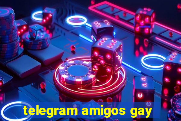 telegram amigos gay